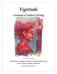 Tigritude: A Journal of Student Writing 2024 - 2025 by Department of Languages, Literature, and Philosophy, Tennessee State University